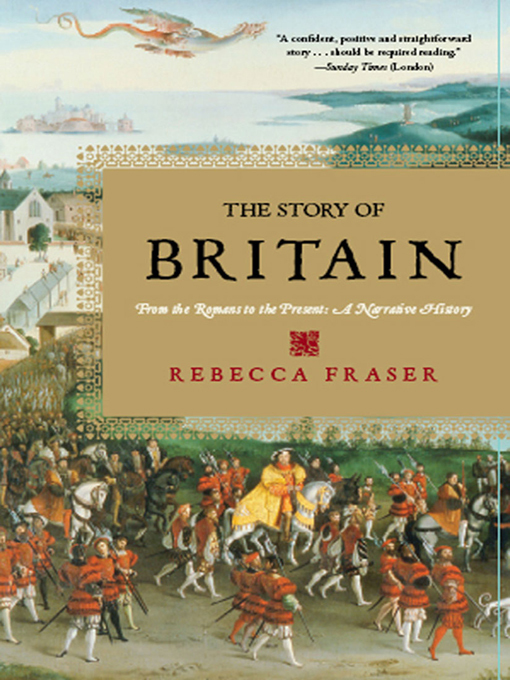 Title details for The Story of Britain by Rebecca Fraser - Wait list